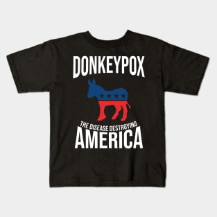 Donkey Pox The Disease Destroying America Funny Kids T-Shirt